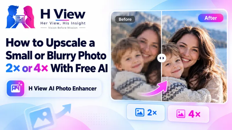 How to Upscale a Small or Blurry Photo 2× or 4× With Free AI
