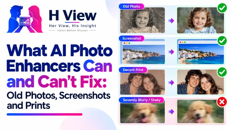 What AI Photo Enhancers Can and Can't Fix: Old Photos, Screenshots and Prints