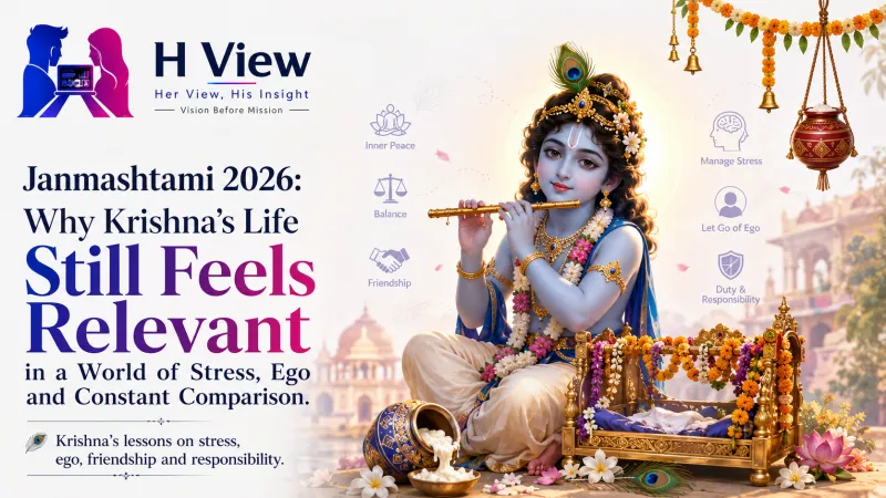 Janmashtami 2026: Why Krishna’s Life Still Feels Relevant in a World of Stress, Ego and Constant Comparison